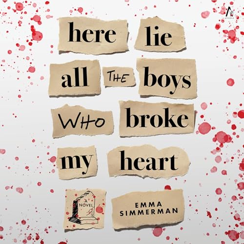 Here Lie All the Boys Who Broke My Heart: A Novel cover